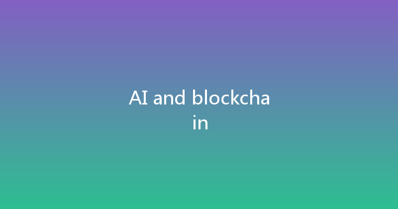 AI and blockchain 
