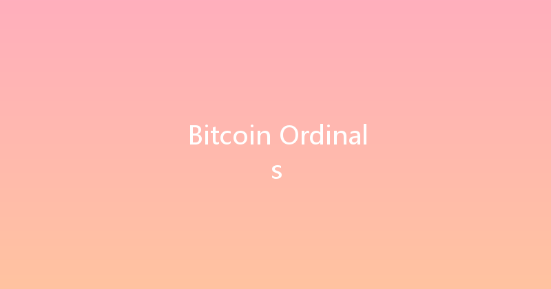 Bitcoin Ordinals 