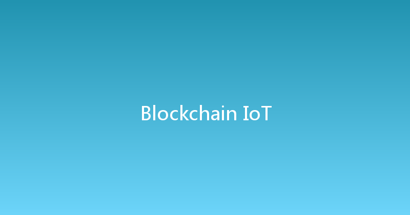 Blockchain IoT 