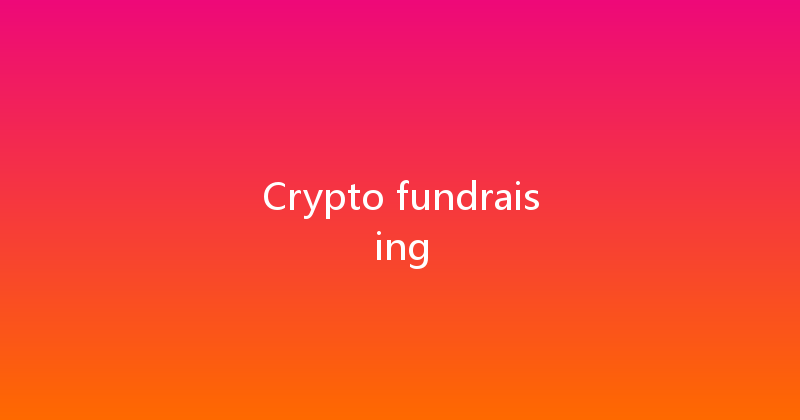 Crypto fundraising 