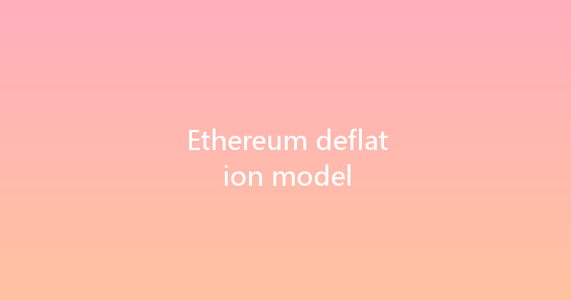 Ethereum deflation model 