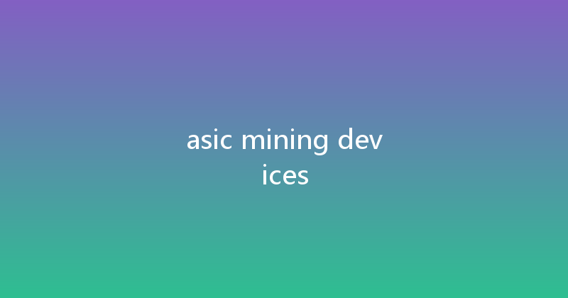 asic mining devices 