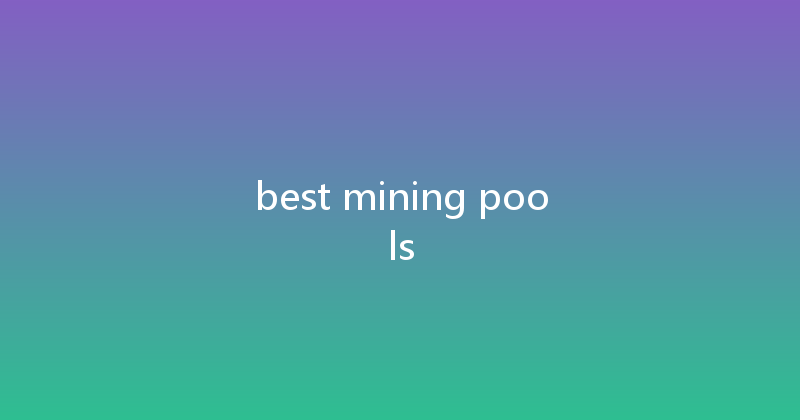 best mining pools 