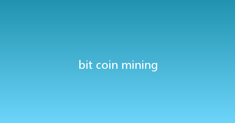 bit coin mining 