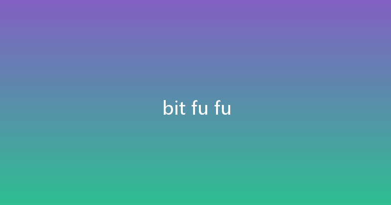 bit fu fu 