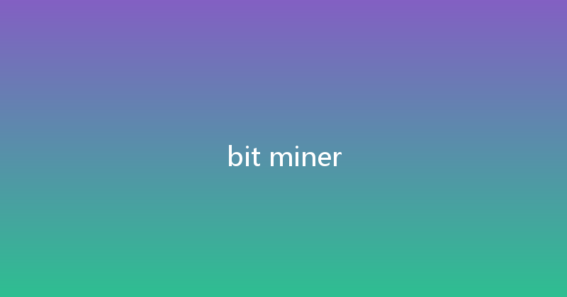 bit miner 