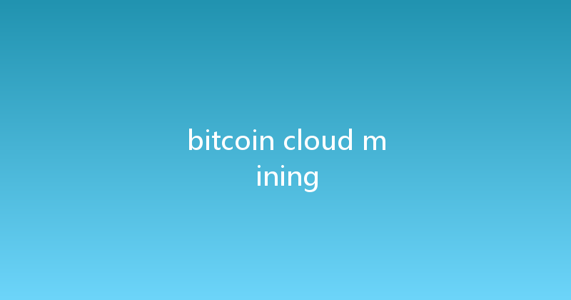 bitcoin cloud mining 