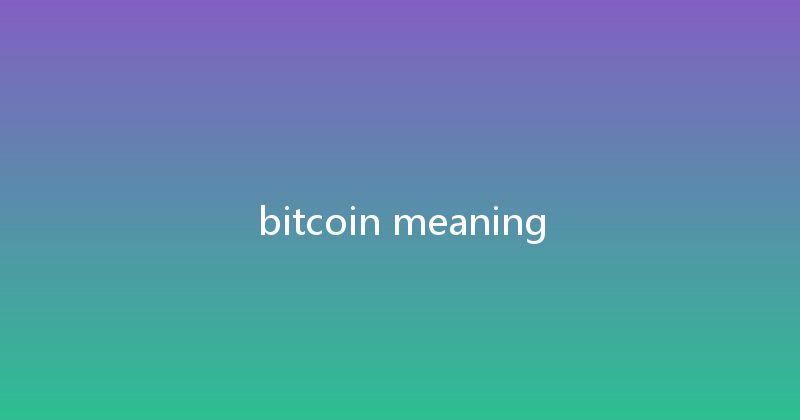 bitcoin meaning 