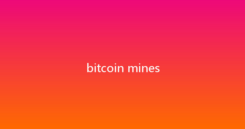 bitcoin mines 