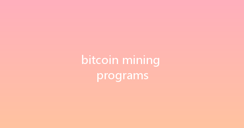 bitcoin mining programs 