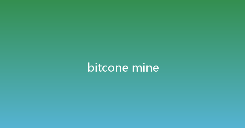 bitcone mine 