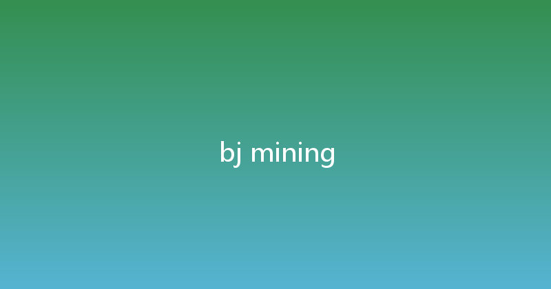 bj mining 