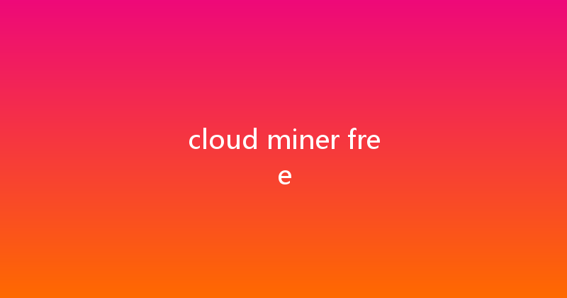 cloud miner free 