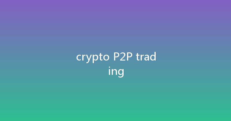 crypto P2P trading 