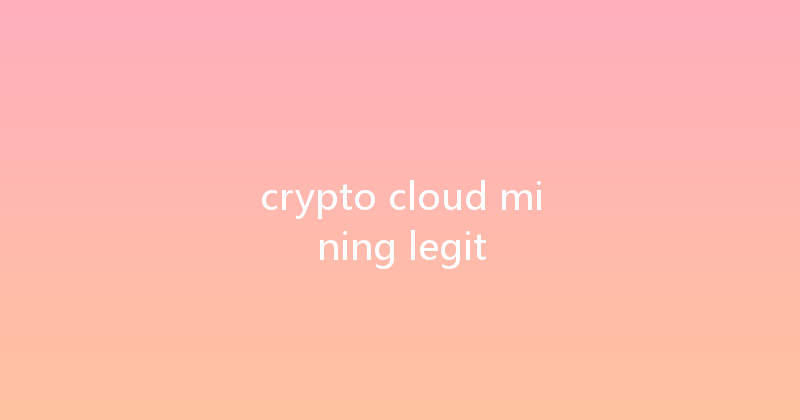 crypto cloud mining legit 