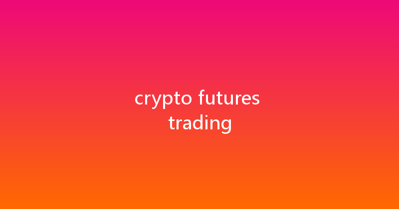 crypto futures trading 