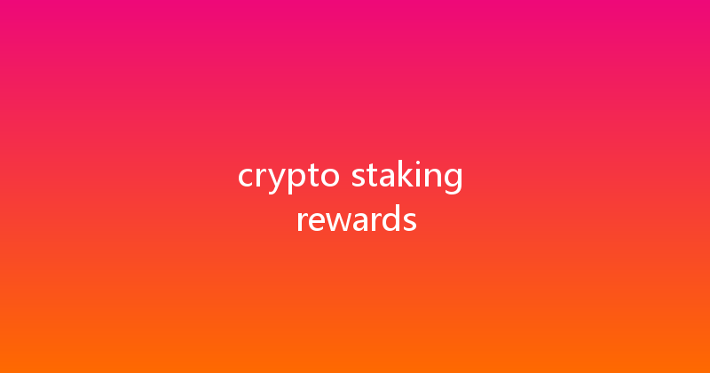 crypto staking rewards 