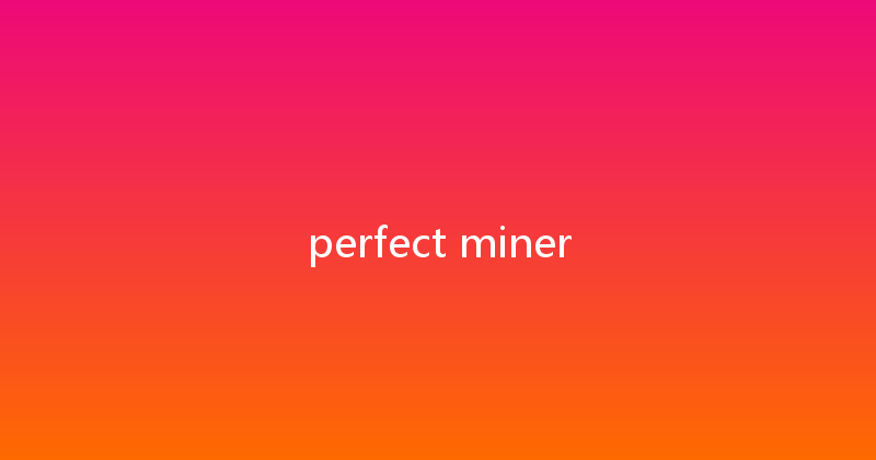 perfect miner 