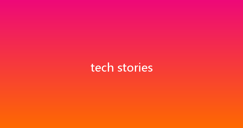 tech stories 